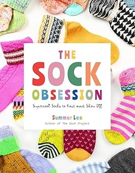 The Sock Obsession - Supercool Socks to Knit and Show Off by Summer Lee (Knit) 