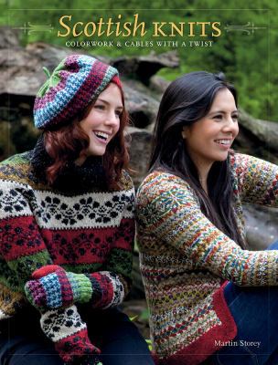Scottish Knits Colorwork & Cables With A Twist (Knit)