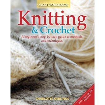 Knitting & Crochet A Beginner's Step-by-Step Guide to Methods and Techniques
