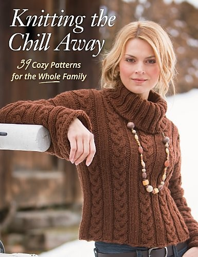 [BK 19762] Knitting the Chill Away 39 Cozy Patterns for the Whole Family (Knit)