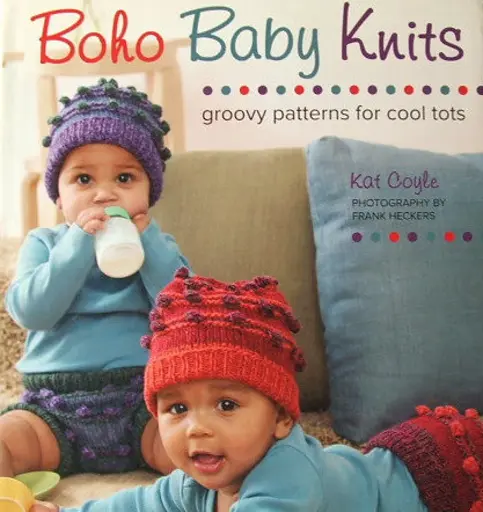 Boho Baby Knits Groovy Patterns for Cool Tots (Knit)